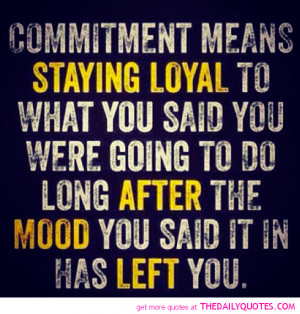 commitment-loyal-quote-relationship-love-quotes-pictures-pics.png