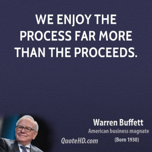 ... -buffett-warren-buffett-we-enjoy-the-process-far-more-than-the.jpg