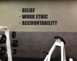Home Gym Ideas, Wall Decal. Belief, Work Ethic, Accountability