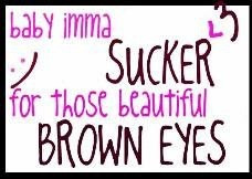 Brown_Eyes_Sayings http://www.tumblr.com/tagged/brown%20eyed%20boy