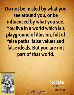 by what you see around you, or be influenced by what you see. You ...