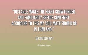 Distance Makes The Heart Grow Fonder Quote