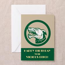 happy birthday you vicious bitch.png Greeting Card for