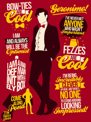 Top quotes from the 11th Doctor, Geronimo!AVAILABLE AS A TEE AThttp ...