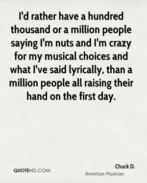 Chuck D. Quotes