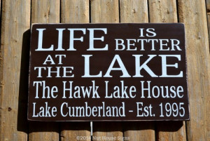 ... Lake House Rustic Wood Signs Life Is Better At The Quote Sayings
