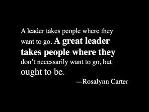 Rosalynn Carter #inspirational #quote on leadership