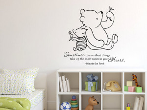 ... Pooh and Piglet Sometimes the smallest thing baby quote vinyl wall