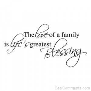 ://www.desicomments.com/blessings/love-of-family-is-greatest-blessing ...