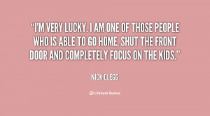 quote-Nick-Clegg-im-very-lucky-i-am-one-of-153714.png