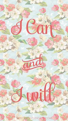 Freebie Friday | I Can & I Will Inspirational iPhone Wallpaper + Blurb ...