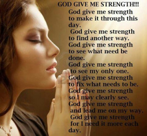 God give me the strength.