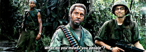 202 Tropic Thunder quotes