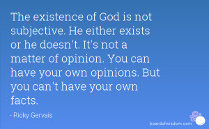 ... not a matter of opinion. You can have your own opinions. But you can't