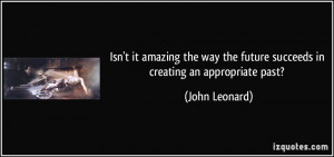 More John Leonard Quotes