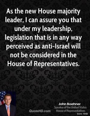 new House majority leader, I can assure you that under my leadership ...