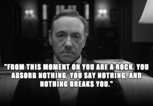 ... quotes that prove you need to be watching ‘House of Cards