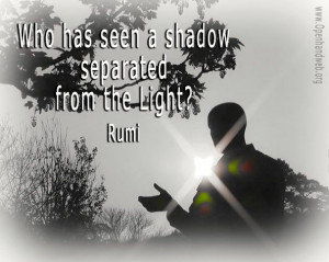 Shadow light rumi quote