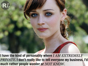 One of my absolute favorite quotes. Amen, Alexis Bledel!