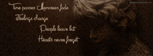 Time Passes Memories Fade Feelings Change Facebook Cover Layout