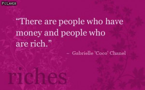 There Are People Who Have Money And People Who Are Rich ...