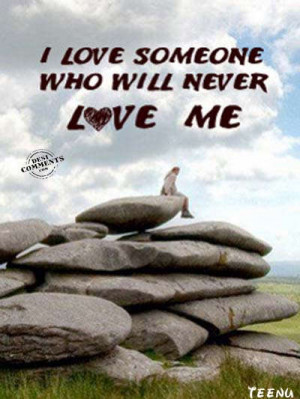 love someone who will never love me