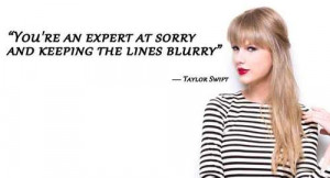 Famous Quotes By Taylor Swift