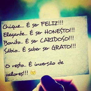 ... ... is knowing how to be grateful. The rest is inversion of values