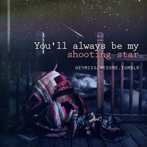 You’ll always be my shooting star - “never change” chase coy ...