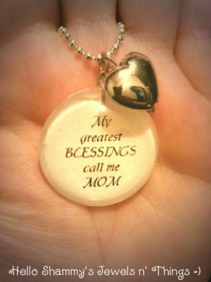 Mother's Love for her Children Quote Necklace. My greatest BLESSINGS ...