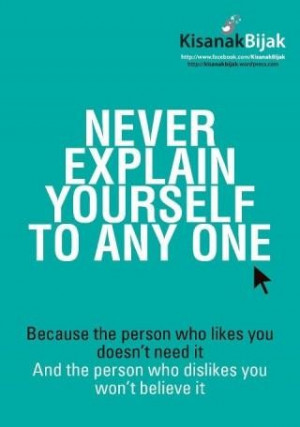 Never explain yourself quote 320x456