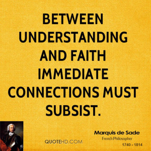 Between understanding and faith immediate connections must subsist.