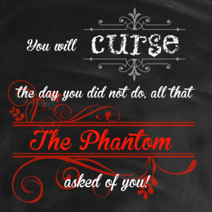 The Phantom of the Opera Quote #4 by Soundbyte7