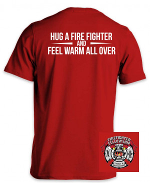 ... firefighter hug a firefighter cover firefighter love quotes images