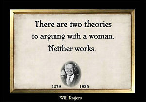 MAGNET-Humor-Quote-WILL-ROGERS-Arguing-Woman-Theories-Works