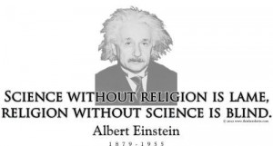 famous quote science without religion is lame religion without science ...