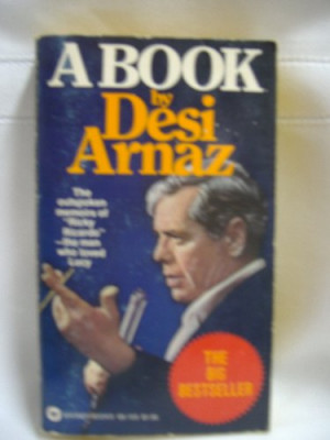 Desi Arnaz Book Quotes