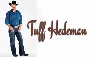 tuff hedeman quotes