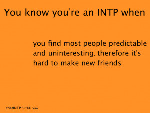 Took the MBTI again and got INTP as my primary personality type, INTJ ...