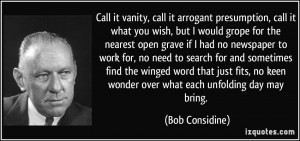 More Bob Considine Quotes