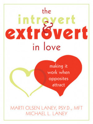 ... Introvert and Extrovert in Love: Making It Work When Opposites Attract
