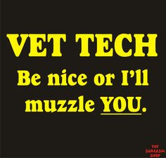 ... medicine be nice vet life vet assistant veterinary technician quotes