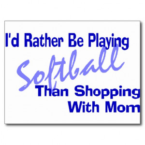 Rather Be Playing Softball Post Cards