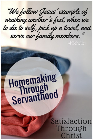 Homemaking Through Servanthood | A look at how Jesus' ministry teaches ...