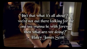 Love this Haley James Scott quote