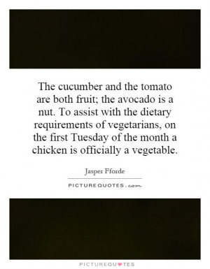 ... of the month a chicken is officially a vegetable. Picture Quote #1