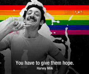 inspirational_quotes_from_harvey_milk_image_gallery_730383878.png ...