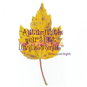 William Cullen Bryant Quote // Pressed Autumn by Fishintheforest, $12 ...