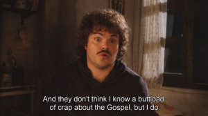Nacho: They think I do not know a buttload of crap about the Gospel ...