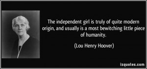 The independent girl is truly of quite modern origin, and usually is a ...